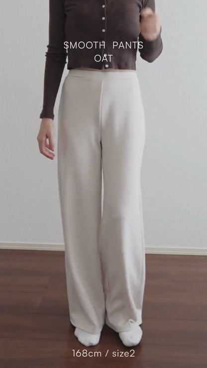 SMOOTH PANTS